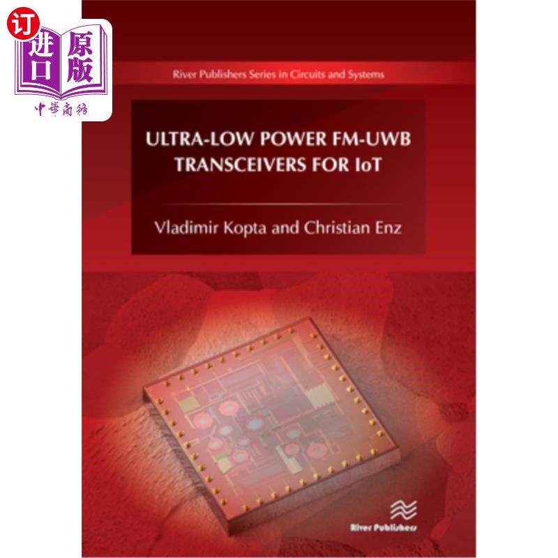海外直订Ultra-Low Power Fm-Uwb Transceivers for Iot 物联网用超低功率调频超宽带收发器