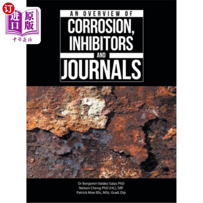 海外直订An Overview of Corrosion, Inhibitors and Journals 腐蚀，抑制剂和期刊概述