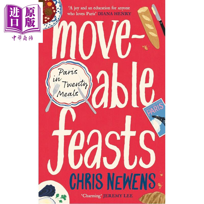 预售 流动的盛宴 二十餐 简格里格森信托奖获得者 Moveable Feasts Paris 英文原版 Chris Newens【中商原版】
