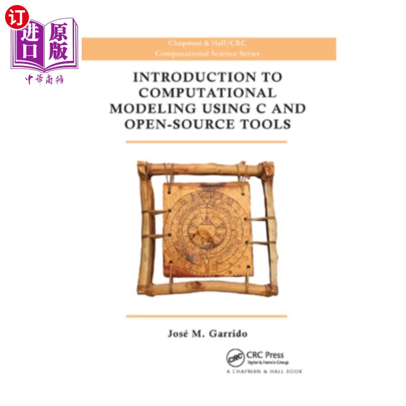 海外直订Introduction to Computational Modeling Using C and Open-Source Tools 使用C语言和开源工具的计算建模导论