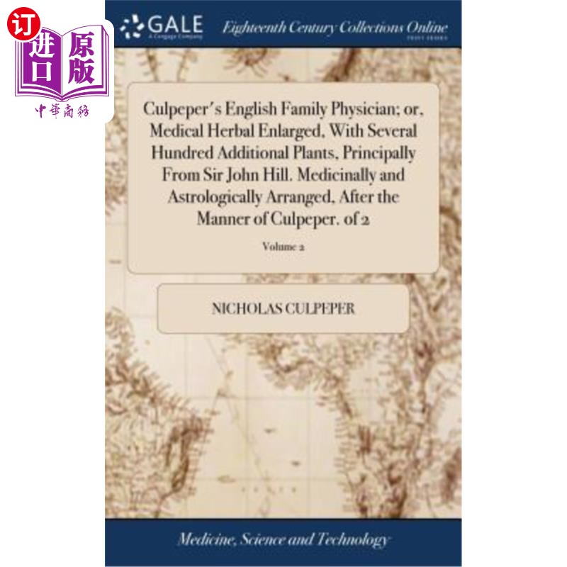 海外直订医药图书Culpeper's English Family Physician; or, Medical Herbal Enlarged, With Several H 卡尔佩珀英语家庭医