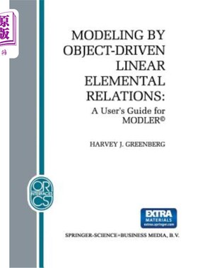海外直订Modeling by Object-Driven Linear Elemental Relations: A User's Guide for Modler( 对象驱动线性元素关系建模：
