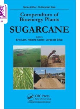 海外直订Compendium of Bioenergy Plants: Sugarcane 生物能源植物纲要:甘蔗