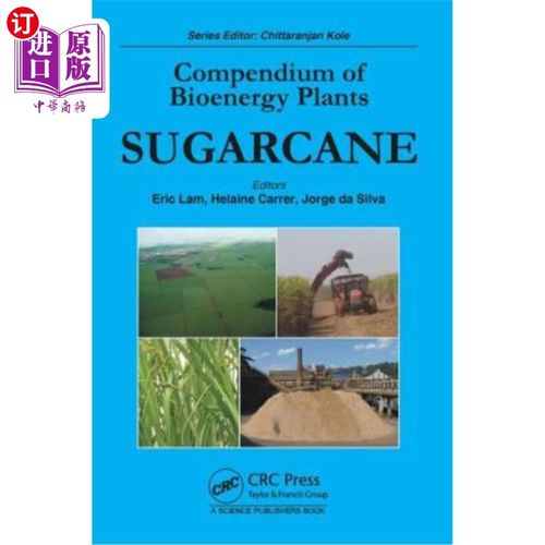 海外直订Compendium of Bioenergy Plants: Sugarcane 生物能源植物纲要:甘蔗