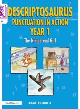 海外直订Descriptosaurus Punctuation in Action Year 1: The Ninjabread Girl: The Ninjabrea 使用标点符号第1年:女忍者: