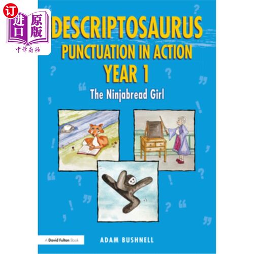 海外直订Descriptosaurus Punctuation in Action Year 1: The Ninjabread Girl: The Ninjabrea 使用标点符号第1年:女忍者: