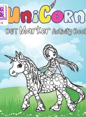 海外直订Dot Markers Activity Book: Unicorns: Dot coloring book for children Kids Activit 点标记活动书：独角兽：点着