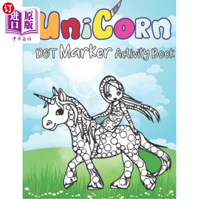 海外直订Dot Markers Activity Book: Unicorns: Dot coloring book for children Kids Activit 点标记活动书：独角兽：点着