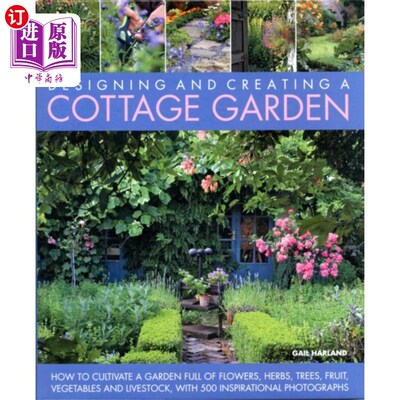 海外直订Designing & Creating a Cottage Garden 设计和创造一个农舍花园