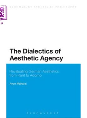 海外直订The Dialectics of Aesthetic Agency 审美能动的辩证法