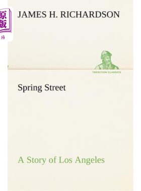 海外直订Spring Street a Story of Los Angeles 春天街洛杉矶的故事