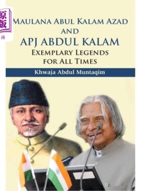 海外直订Maulana Abul Kalam Azad and APJ Abdul Kalam: Exemplary Legends for All Times 毛拉娜·阿布·卡拉姆·阿扎德和 AP