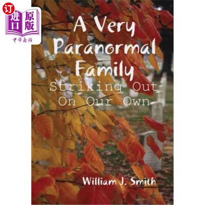 海外直订A Very Paranormal Family: Striking Out On Our Own 一个非常超自然的家庭：独自出击