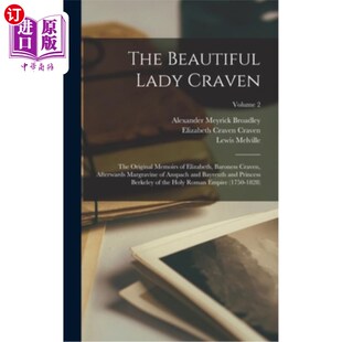 Craven; 克雷文夫人;伊丽莎白 美丽 Elizabeth Beautiful Lady Baroness Original the 海外直订The Memoirs Craven