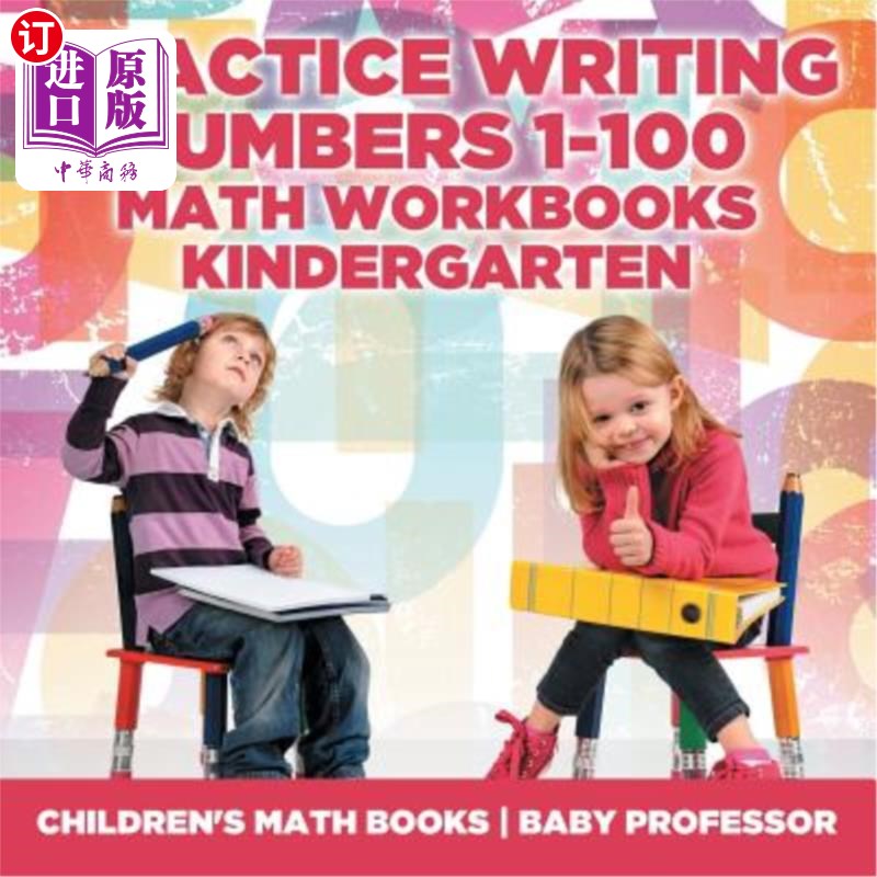 海外直订Practice Writing Numbers 1-100 - Math Workbooks Kindergarten Children's Math Boo 练习写数字1-100——数学作