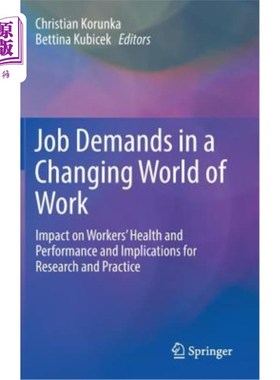 海外直订Job Demands in a Changing World of Work: Impact on Workers' Health and Performan 不断变化的工作世界中的工作