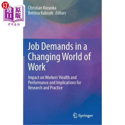 海外直订Job Demands in a Changing World of Work: Impact on Workers' Health and Performan 不断变化的工作世界中的工作