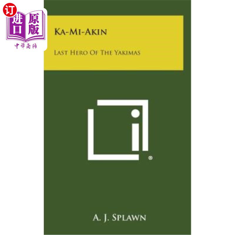 海外直订Ka-Mi-Akin: Last Hero of the Yakimas 卡米阿金：雅基玛斯最后的英雄
