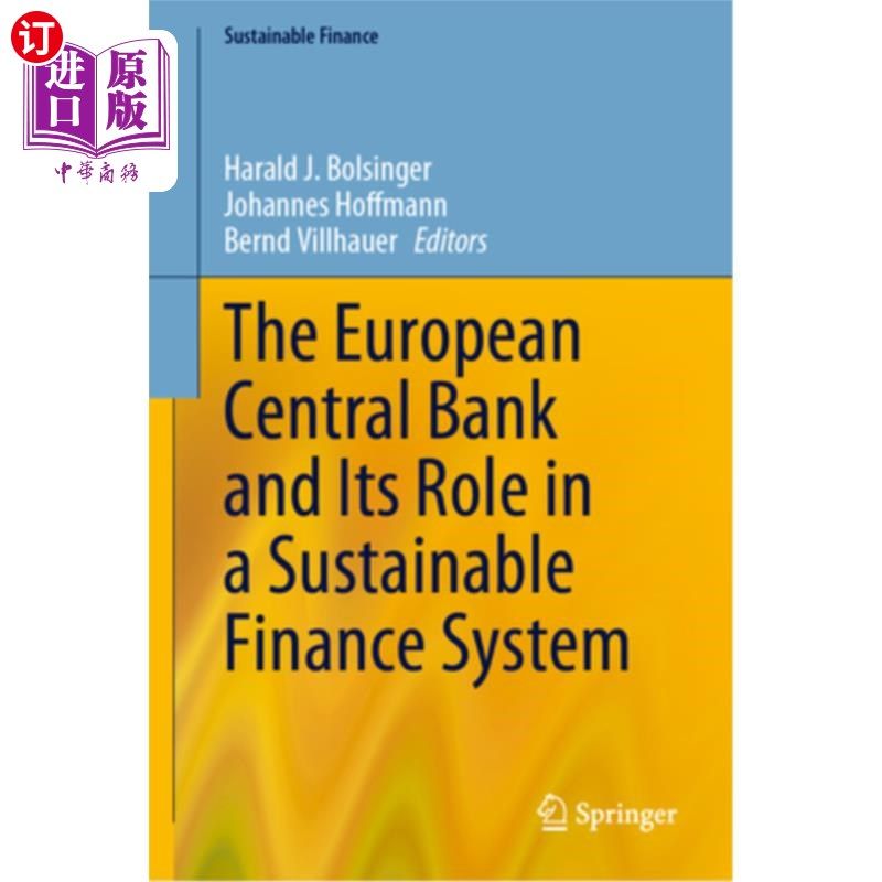 海外直订The European Central Bank and Its Role in a Sustainable Finance System 欧洲中央银行及其在可持续金融体系中的