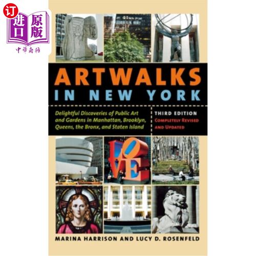 海外直订Artwalks in New York: Delightful Discoveries of Public Art and Gardens in Manhat 纽约的艺术漫步:在曼哈顿、