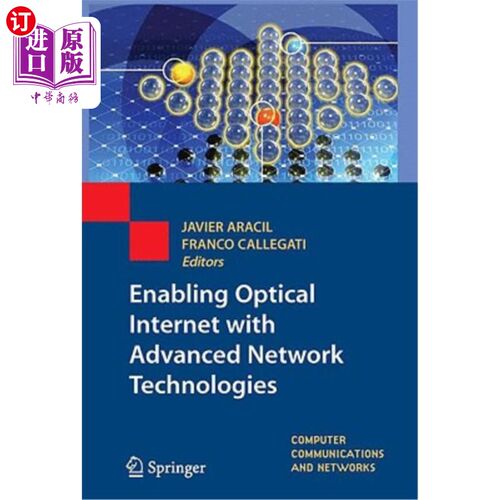 海外直订Enabling Optical Internet with Advanced Network Technologies 利用先进的技术实现光互联网