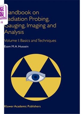 海外直订Handbook on Radiation Probing, Gauging, Imaging and Analysis: Volume I: Basics a 辐射探测，测量，成像和分析