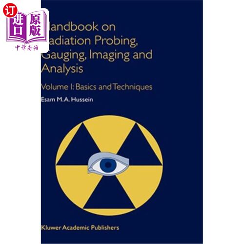 海外直订Handbook on Radiation Probing, Gauging, Imaging and Analysis: Volume I: Basics a 辐射探测，测量，成像和分析