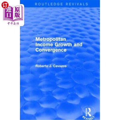 海外直订Revival: Metropolitan Income Growth and Convergence (2001) 大都市收入增长与趋同
