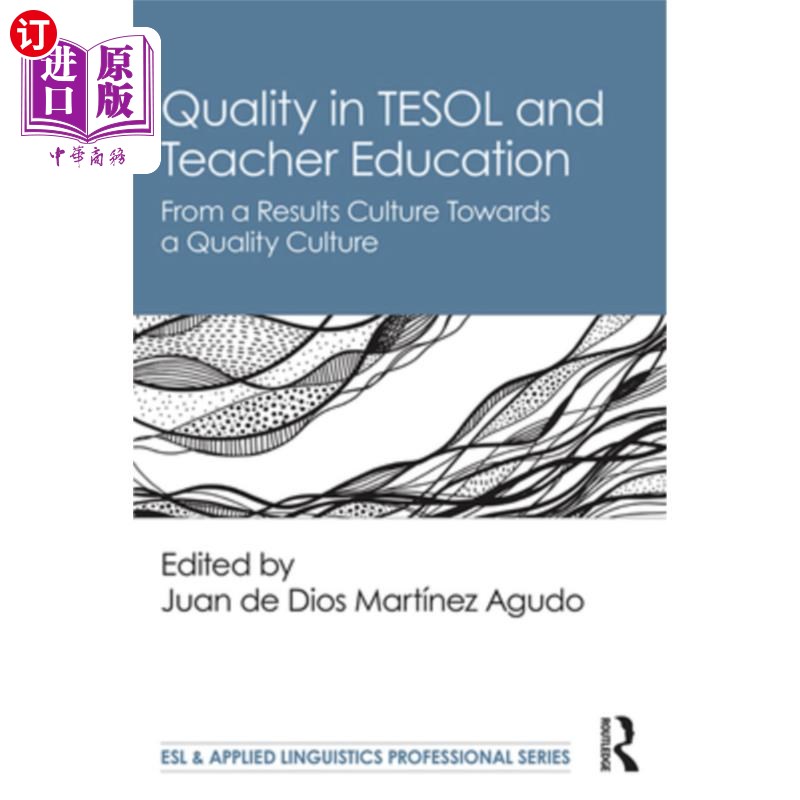 海外直订Quality in Tesol and Teacher Education: From a Results Culture Towards a Quality 英语教学质量与教师教育:从