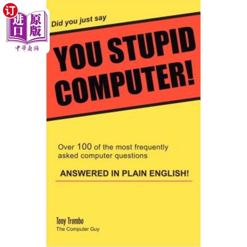 海外直订Did you just say YOU STUPID COMPUTER! 你刚才是说你这台蠢电脑吗！