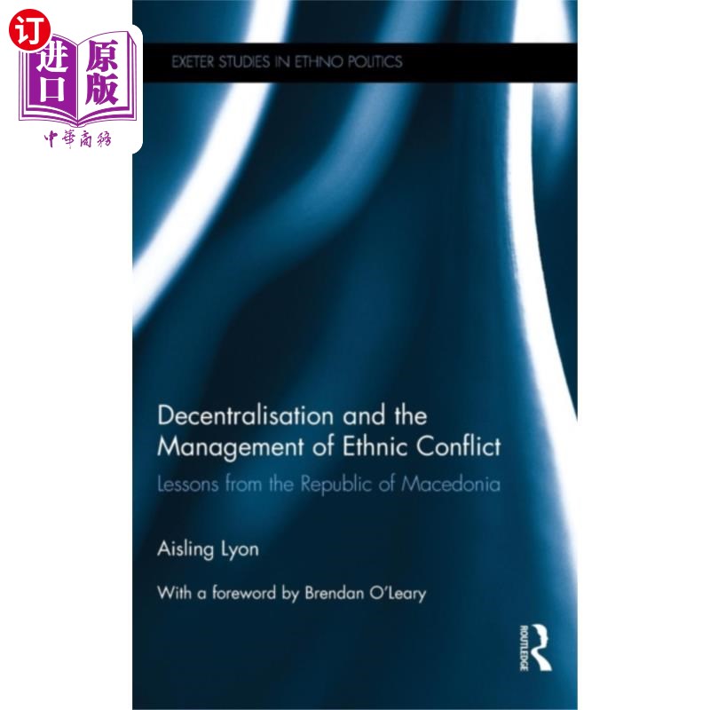 海外直订Decentralisation and the Management of Ethnic Co... 权力下放与种族冲突管理 书籍/杂志/报纸 生活类原版书 原图主图