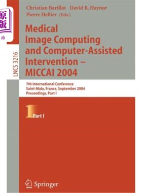 海外直订医药图书Medical Image Computing and Computer-Assisted Intervention -- Miccai 2004: 7th I