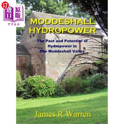 海外直订Moddeshall Hydropower: The Past and Potential of Hydropower in The Moddeshall Va Moddeshall