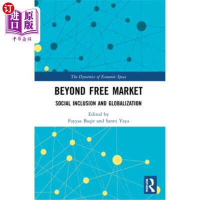 海外直订Beyond Free Market: Social Inclusion and Globalization 超越自由市场:社会包容与全球化