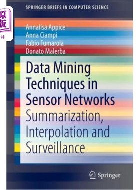 海外直订Data Mining Techniques in Sensor Networks: Summarization, Interpolation and Surv 传感器中的数据挖掘技术