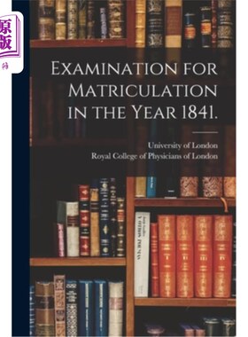 海外直订Examination for Matriculation in the Year 1841. 1841年入学考试