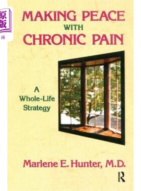 海外直订医药图书Making Peace with Chronic Pain: A Whole-Life Strategy 与慢性疼痛和平共处:终身策略