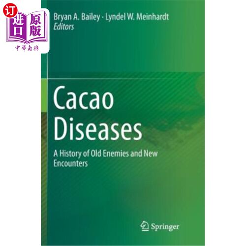 海外直订Cacao Diseases: A History of Old Enemies and New Encounters 可可疾病:旧敌人和新遭遇的历史