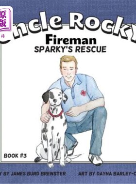 海外直订Uncle Rocky, Fireman #3 Sparky's Rescue 洛基叔叔，消防员#3斯巴基的营救