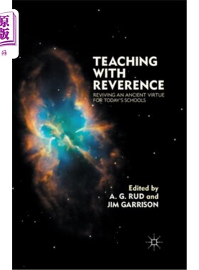 海外直订Teaching with Reverence: Reviving an Ancient Virtue for Today's Schools 敬畏教学:为今天的学校复兴一种古老的