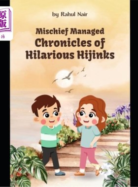 海外直订Mischief Managed: Chronicles of Hilarious Hijinks 恶作剧管理：滑稽的Hijinks编年史