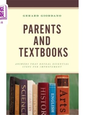 海外直订Parents and Textbooks: Answers That Reveal Essential Steps for Improvement 家长和教科书：揭示改善的基本步骤的答