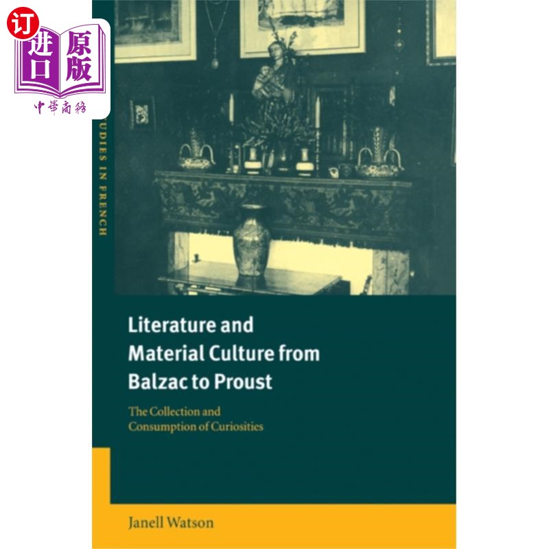 海外直订Literature and Material Culture from Balzac to P... 从巴尔扎克到普鲁斯特的文学与物质文化