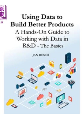 海外直订Using Data to Build Better Products: A Hands-On Guide to Working with Data in R& 使用数据构建更好的产品:在