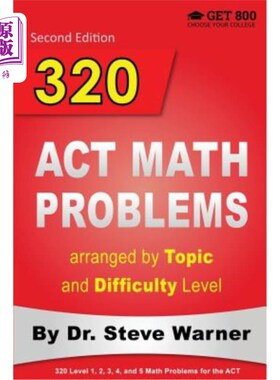 海外直订320 ACT Math Problems Arranged by Topic and Difficulty Level, 2nd Edition: 160 A 320道数学题，按主题和难度
