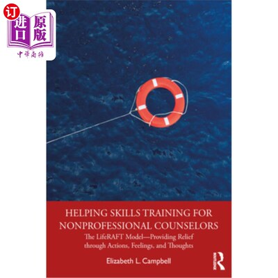 海外直订Helping Skills Training for Nonprofessional Counselors: The Liferaft Model--Prov 非专业咨询师的帮助技能训练