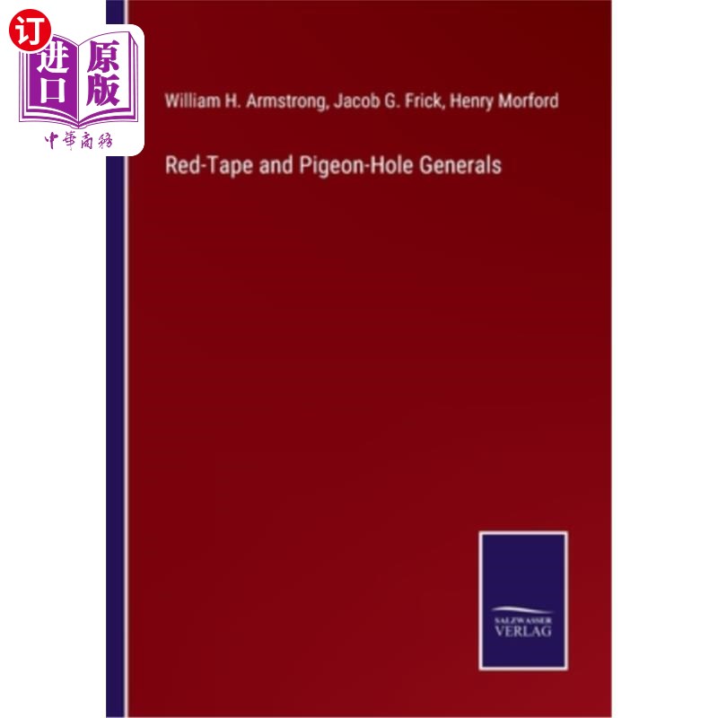 海外直订Red-Tape and Pigeon-Hole Generals 官僚作风和鸽洞将军