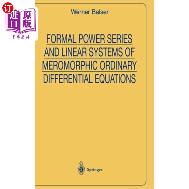 海外直订Formal Power Series and Linear Systems of Meromorphic Ordinary Differential Equa 亚纯常微分方程的形式幂级数和