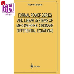 海外直订Formal Power Series and Linear Systems of Meromorphic Ordinary Differential Equa 亚纯常微分方程的形式幂级数和