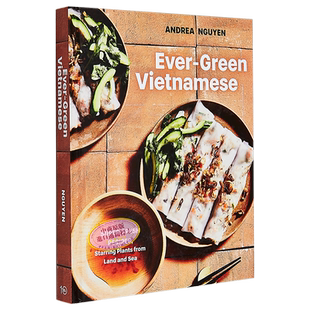 常青越南人 植物食谱 Ever Green Vietnamese Super Fresh Recipes Plant Based Cookbook英文原版 Andrea Nguyen【中商原版?